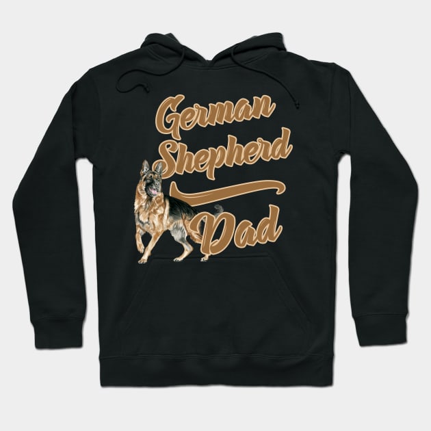 German Shepherd Dad! Especially for GSD owners! Hoodie by rs-designs